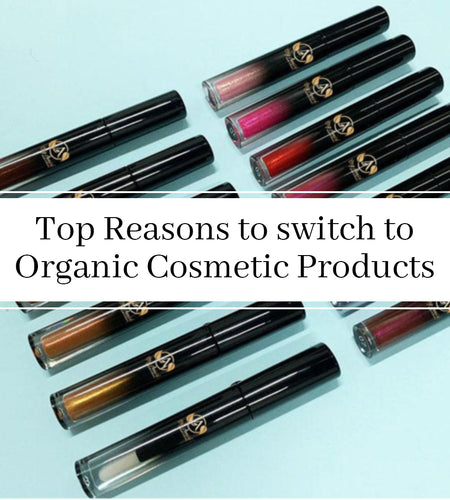 Top Reasons to Switch to Organic Cosmetic Products